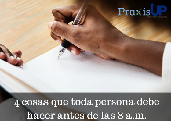 4 cosas que toda persona  debe hacer antes de las 8 a.m.