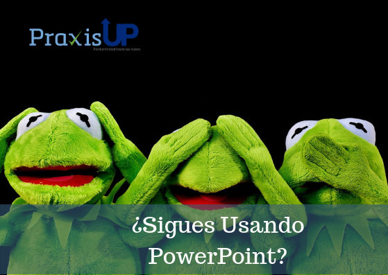 ¿Sigues Utilizando PowerPoint?